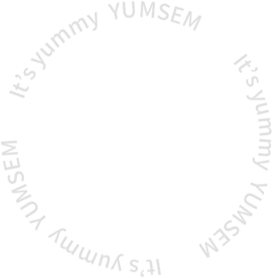 It's yummy YUMSEM